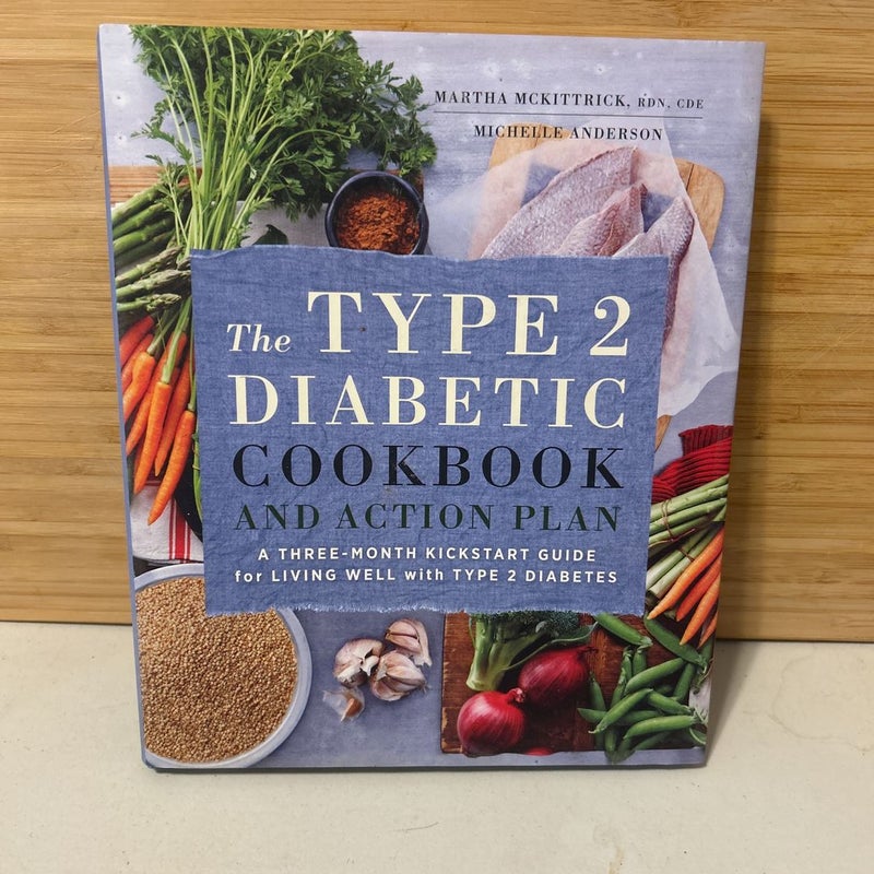 The Type 2 Diabetic Cookbook and Action Plan