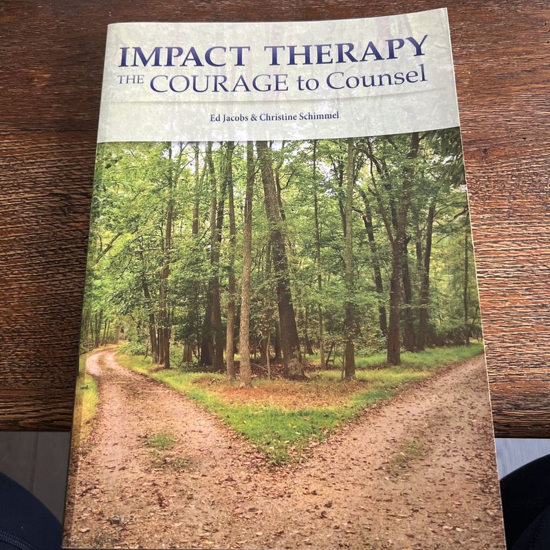 Impact Therapy: the Courage to Counsel