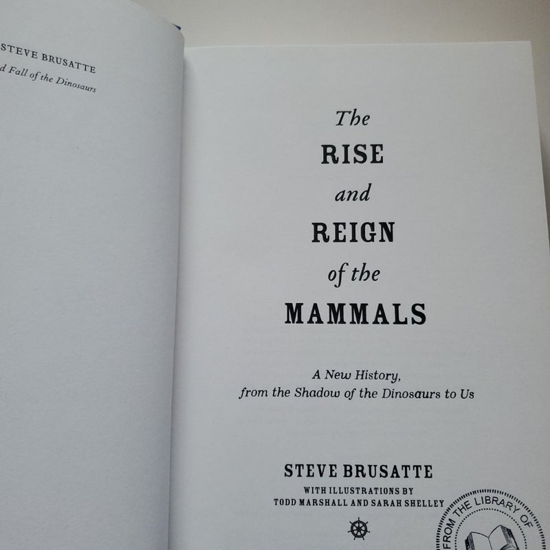 The Rise and Reign of the Mammals
