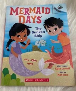 The Sunken Ship: an Acorn Book (Mermaid Days #1)