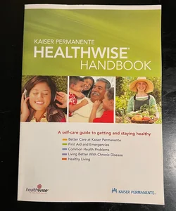 Kaiser Permanente Healthwise Handbook 2009