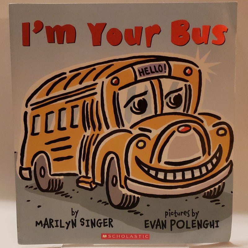 I'm your bus