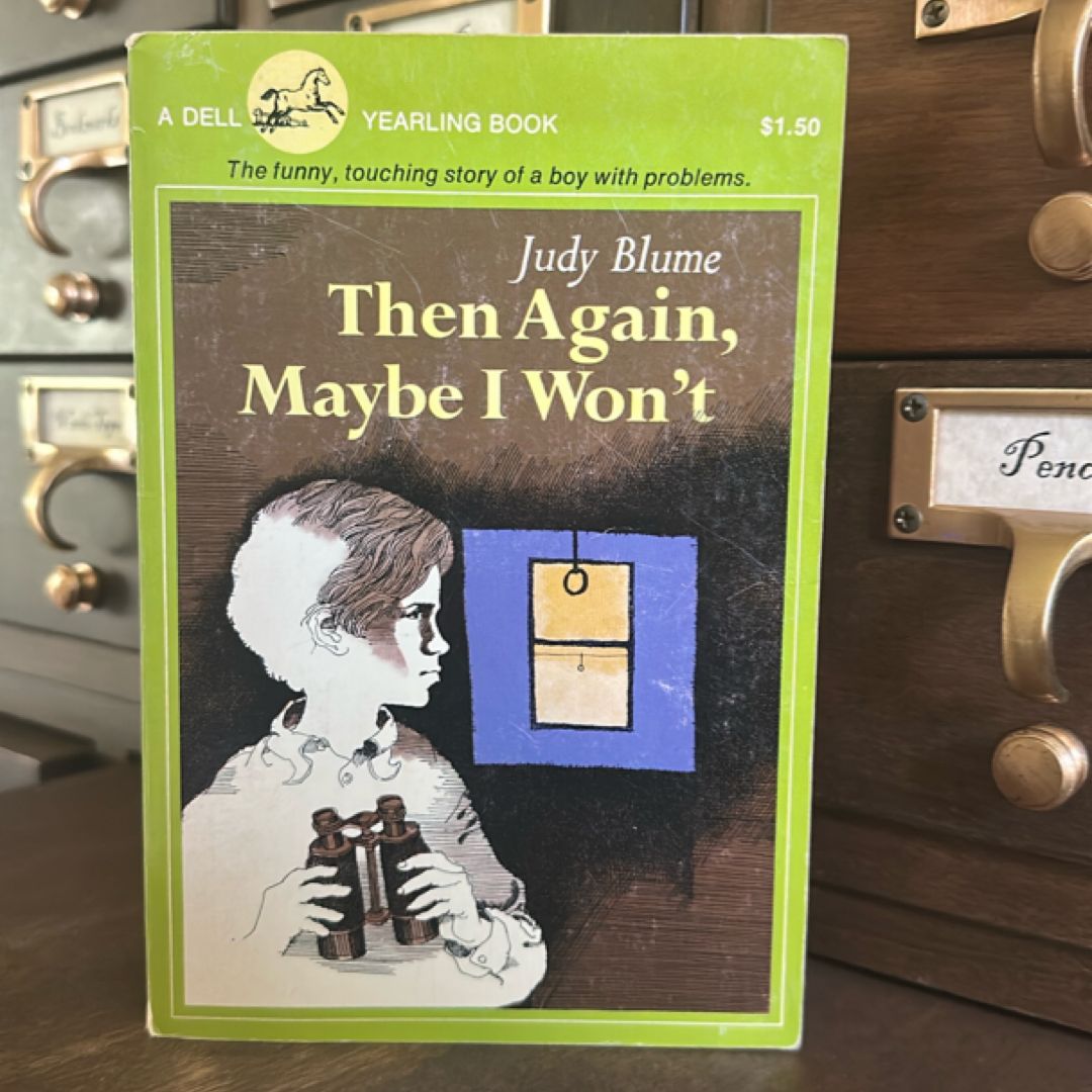 Then Again, Maybe I Won't