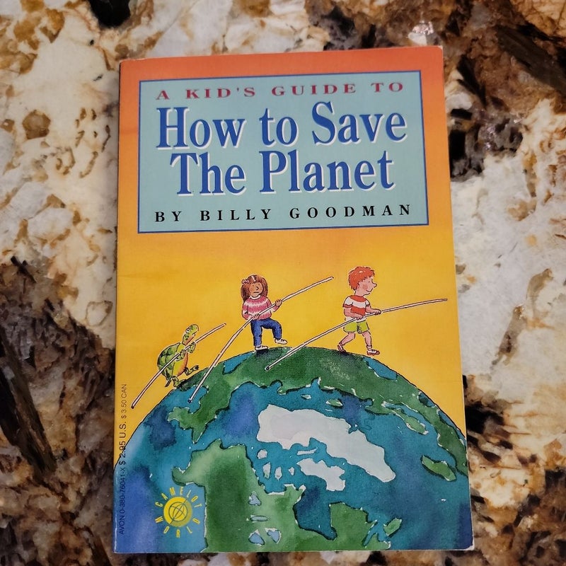 A Kid's Guide to How to Save the Planet