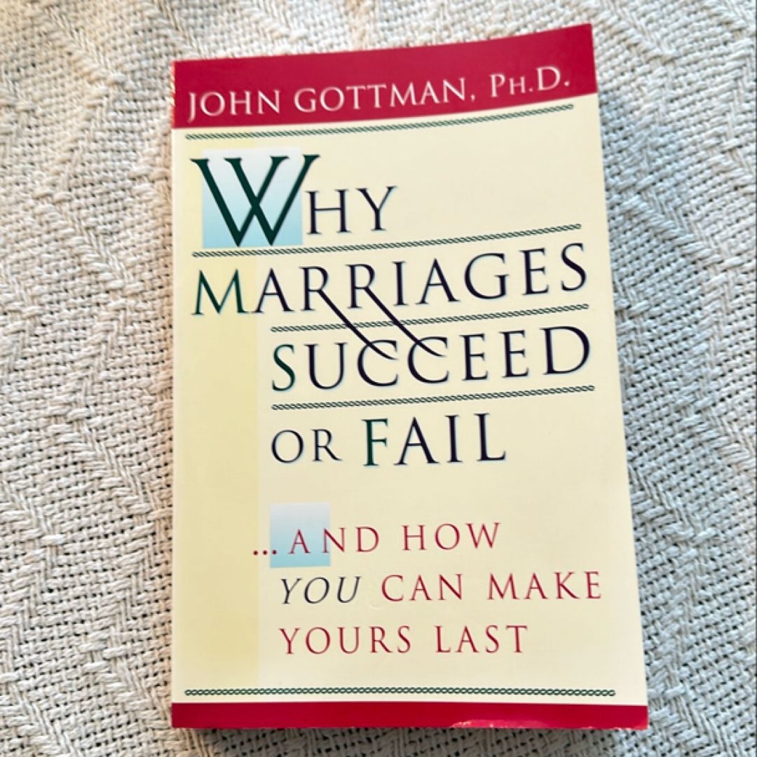 Why Marriages Succeed or Fail