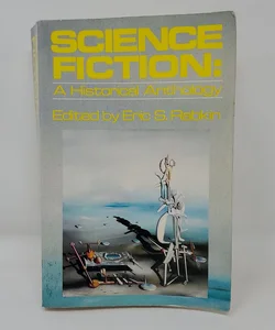 Science Fiction : A Historical Anthology