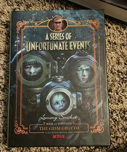 A Series of Unfortunate Events #11: the Grim Grotto Netflix Tie-In