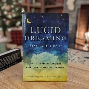 Lucid Dreaming, Plain and Simple