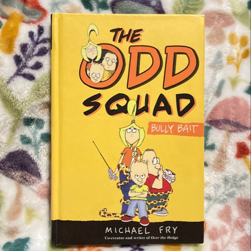 The Odd Squad, Bully Bait