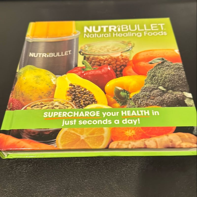 Nutribullet: Natural Healing Foods