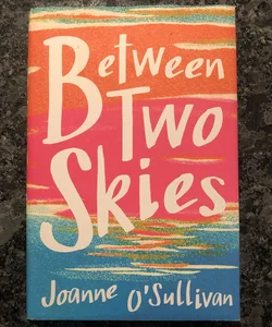 Between Two Skies