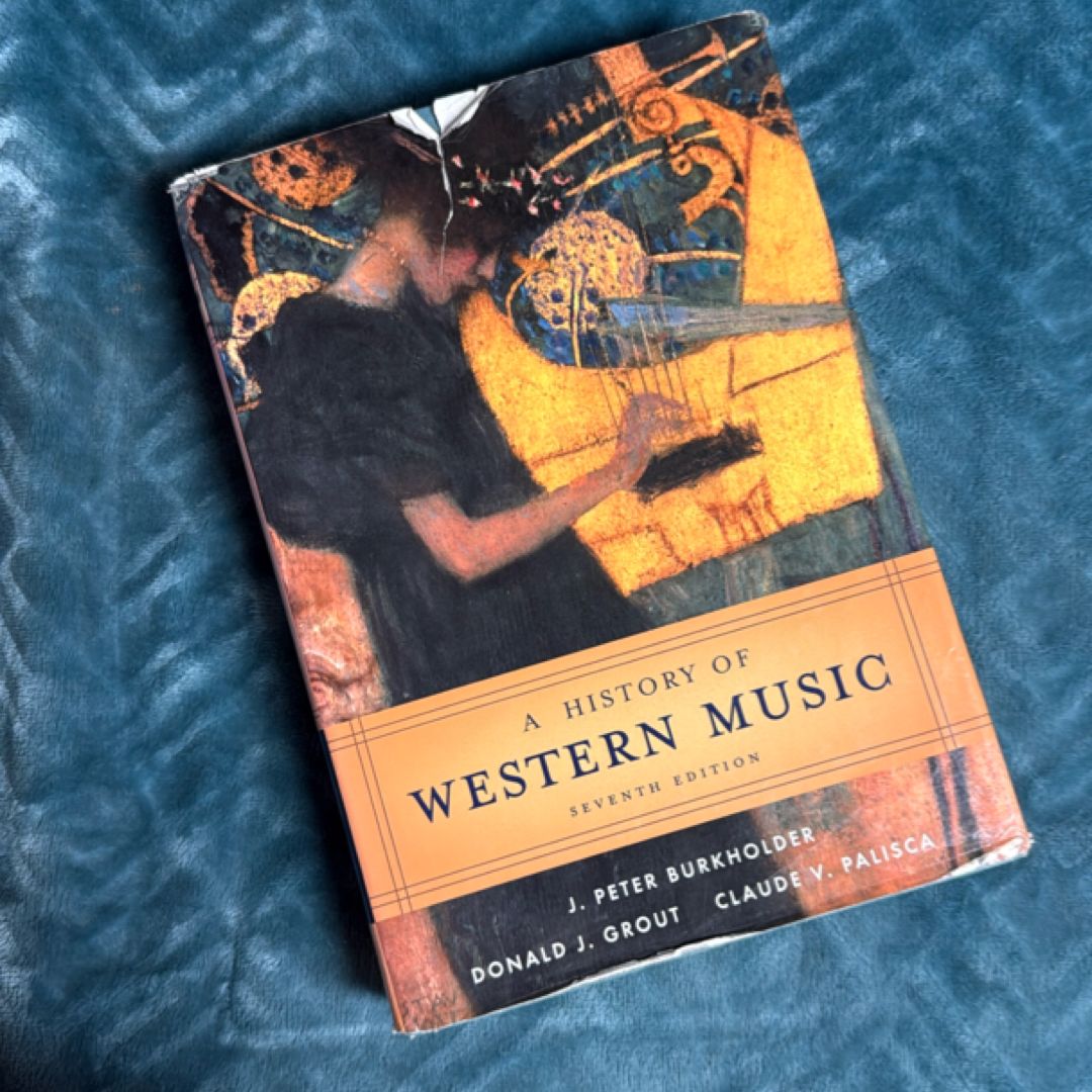A History of Western Music by J. Peter Burkholder; Donald J. Grout