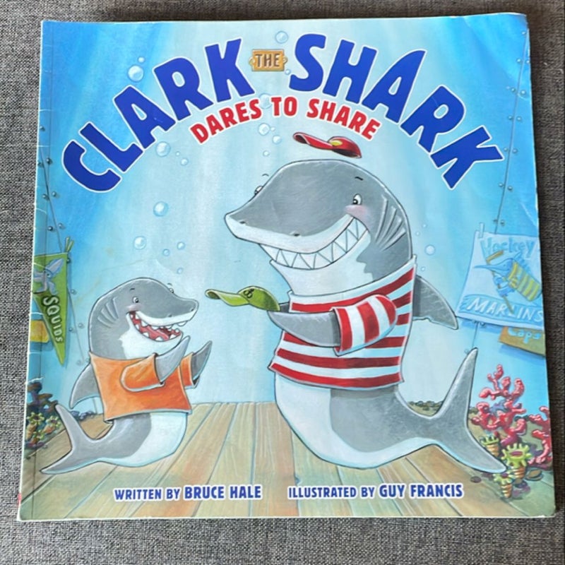 Clark the Shark Dares to Share