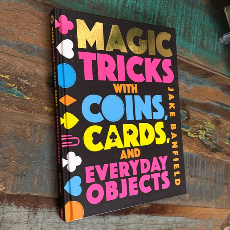 Magic Tricks with Coins, Cards, and Everyday Objects