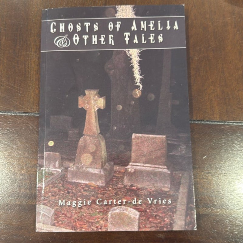 Ghosts of Amelia and Other Tales