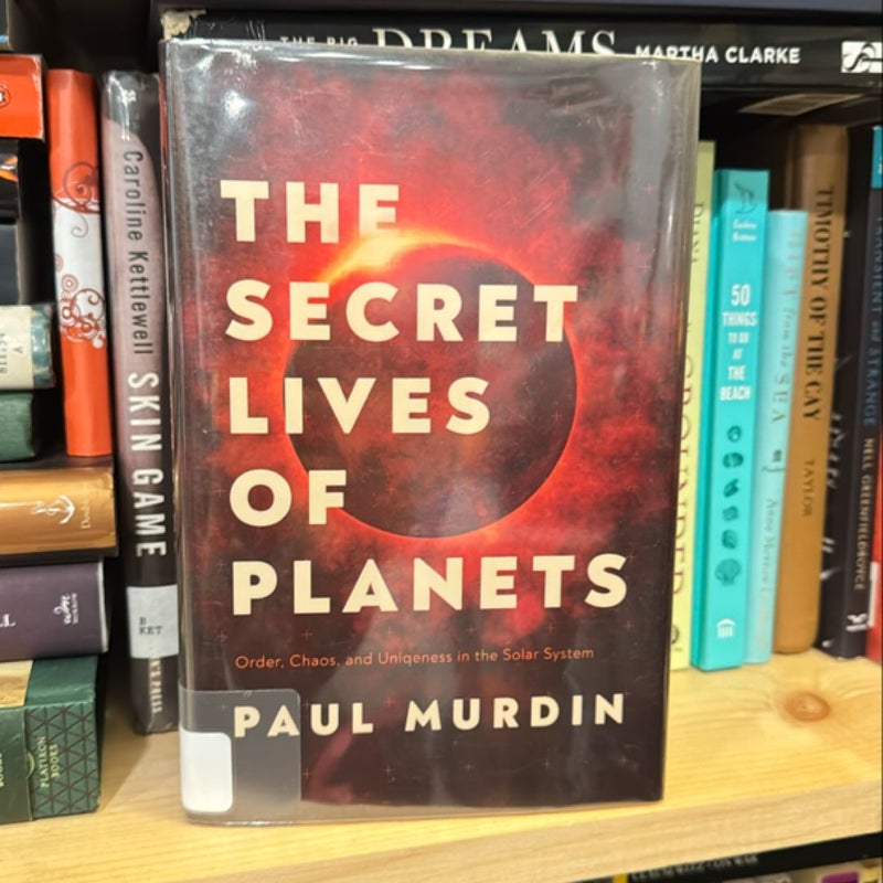 The Secret Lives of Planets