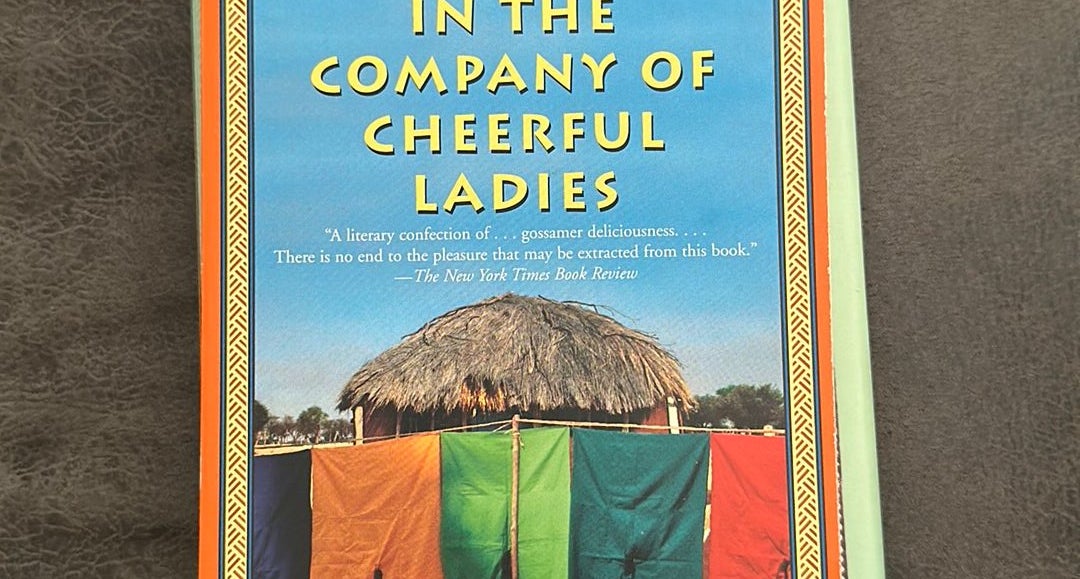 In the Company of Cheerful Ladies by Alexander McCall Smith