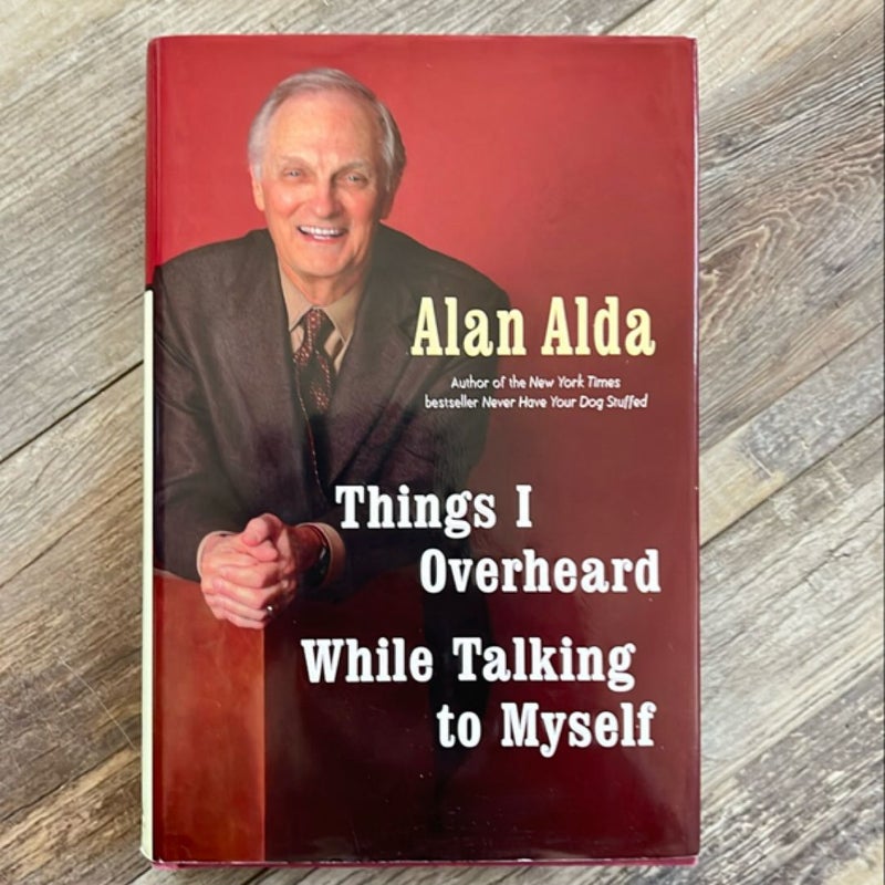 Things I Overheard While Talking to Myself