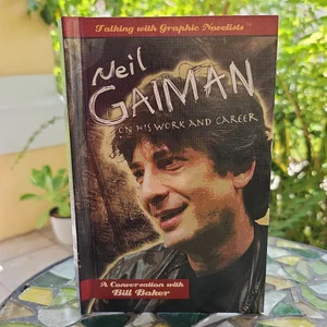 Neil Gaiman on His Work and Career