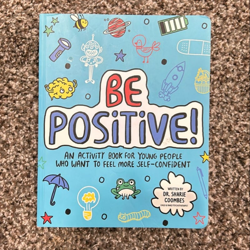 Be Positive!