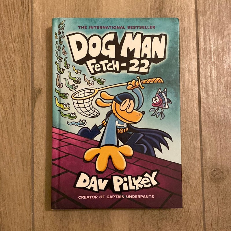 Dog Man: Fetch-22 [Book]