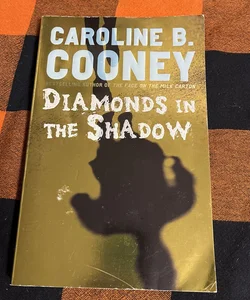 Diamonds in the Shadow