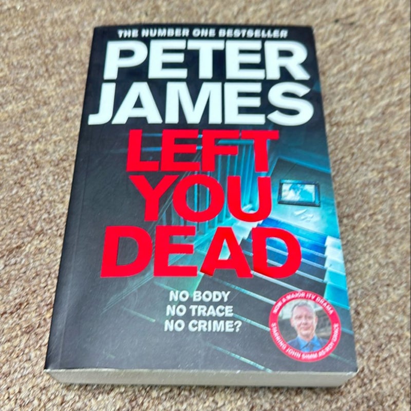Left You Dead: a Roy Grace Novel 17
