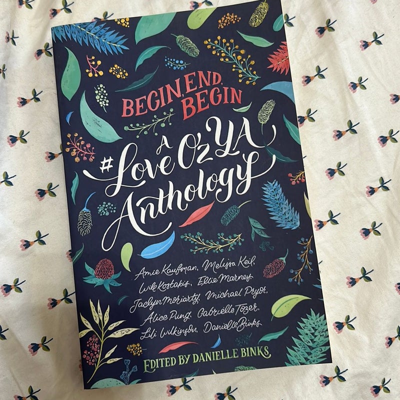 Begin, End, Begin: a #LoveOzYA Anthology