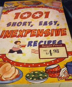 1001 short easy inexpensive recipes