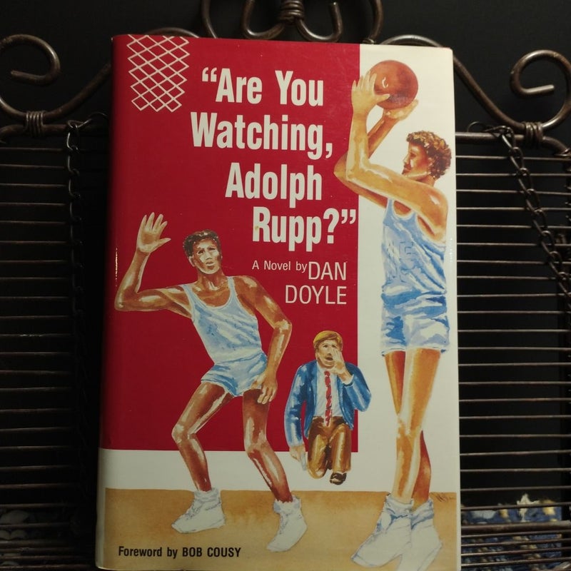 Are You Watching, Adolph Rupp?