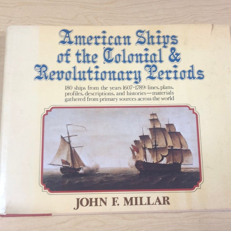 American Ships of the Colonial and Revolutionary Periods