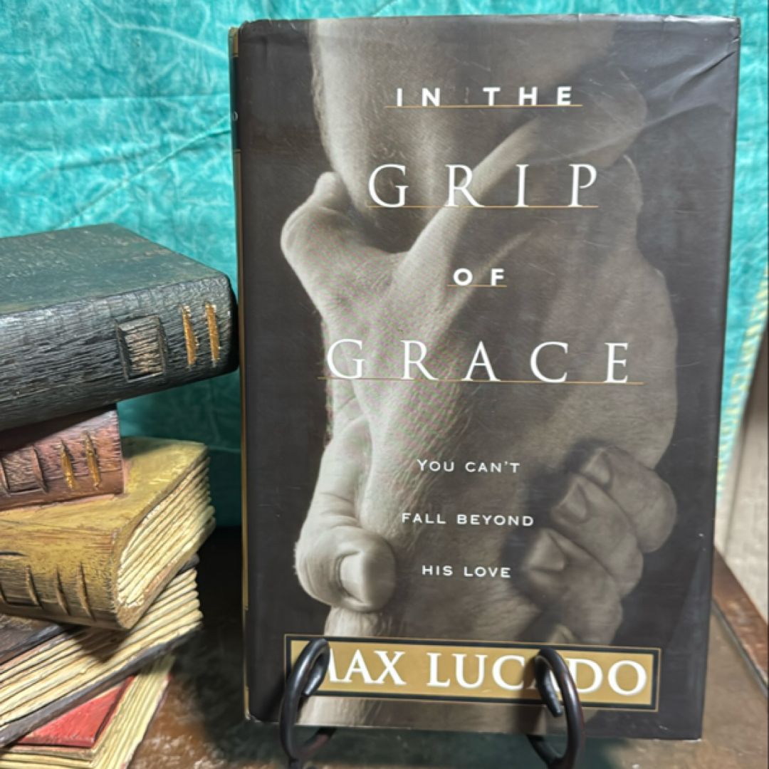 In the Grip of Grace