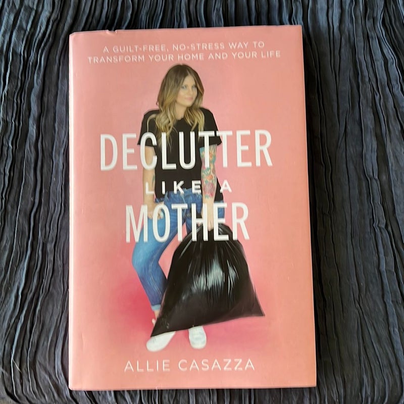 Declutter Like a Mother