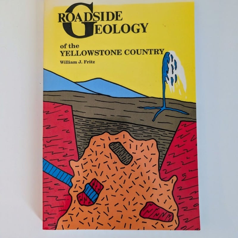 Roadside Geology of the Yellowstone country 