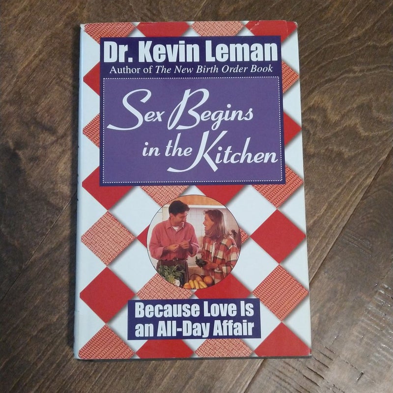 Sex Begins in the Kitchen 