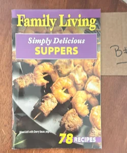 Family Living: Simply Delicious Suppers