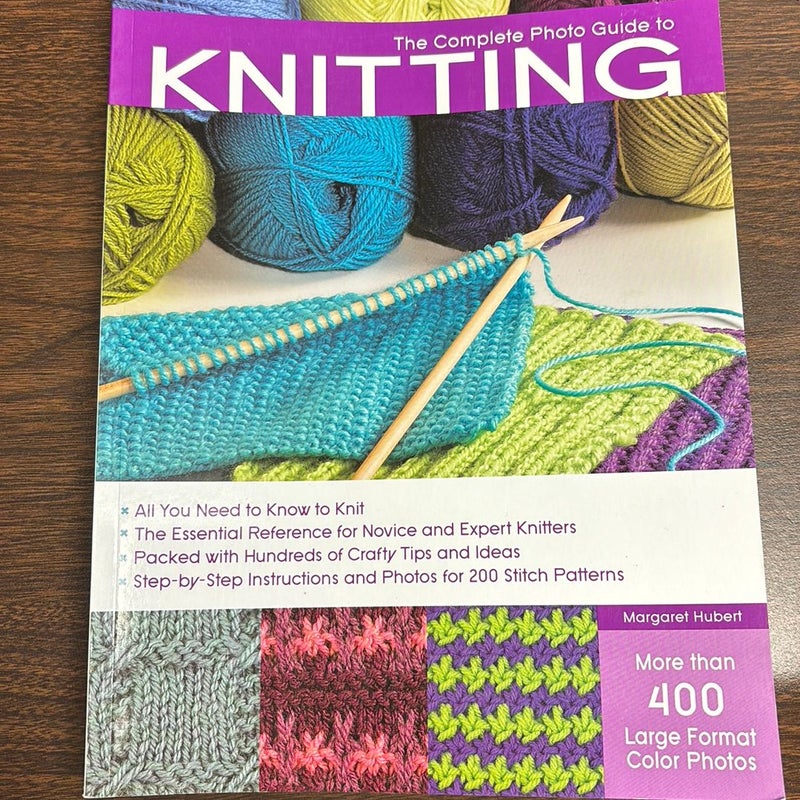 The Complete Photo Guide to Knitting