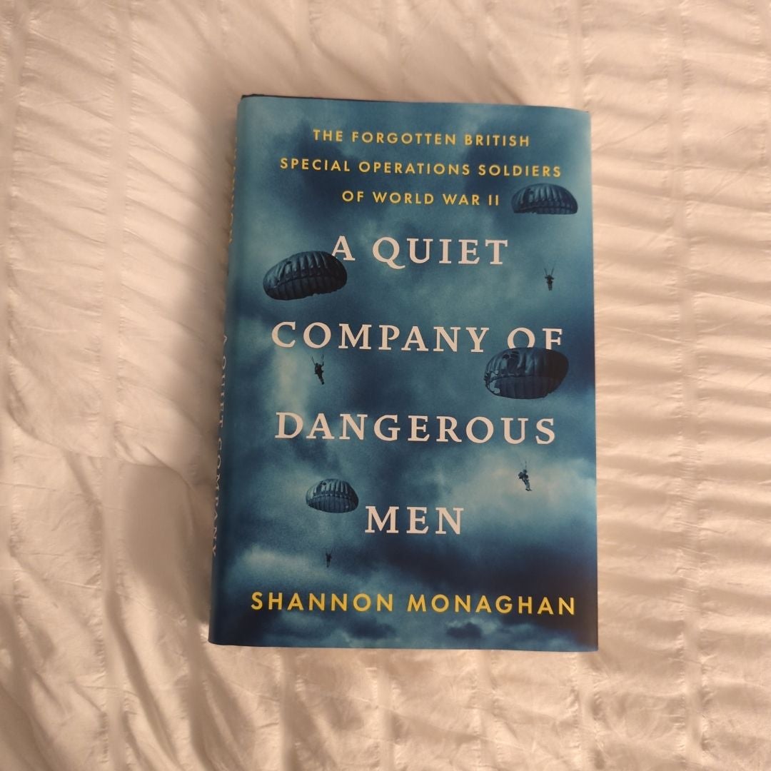 A Quiet Company of Dangerous Men