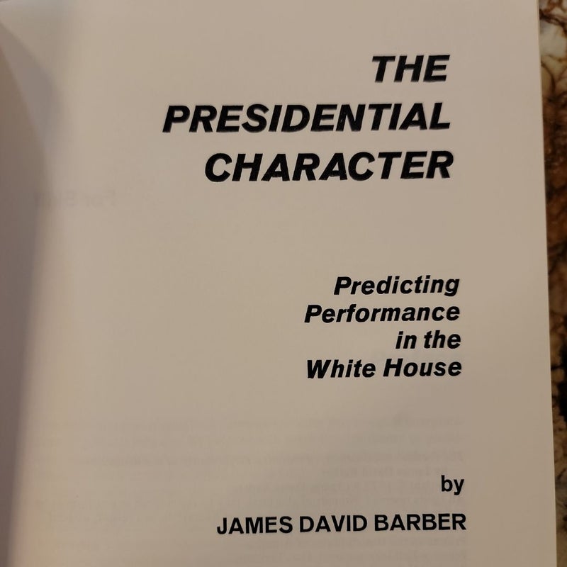 The Presidential Character - Predicting Performance in the White House