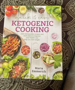 Quick and Easy Ketogenic Cooking