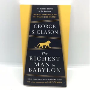 The Richest Man in Babylon: the Complete Original Edition Plus Bonus Material