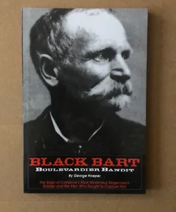 Black Bart: Boulevardier Bandit