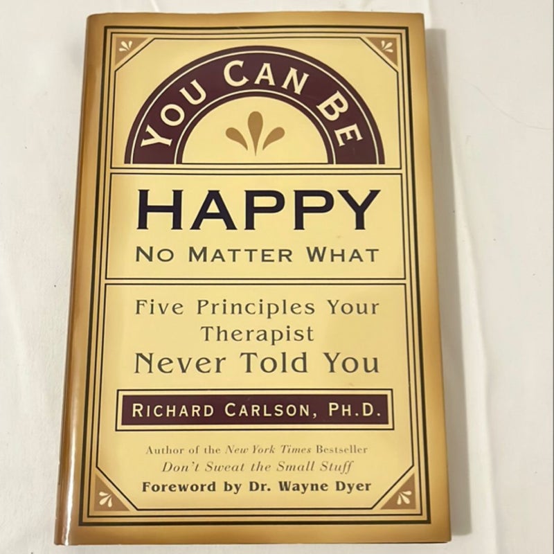 You Can Be Happy No Matter What