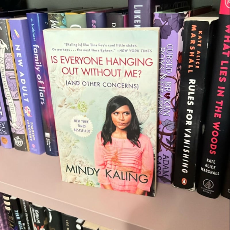 Is Everyone Hanging Out Without Me? (and Other Concerns)