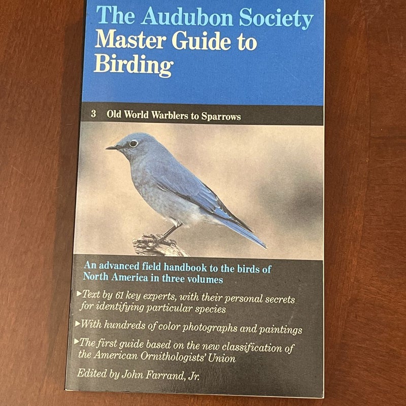 The Audubon Society Master Guide to Birding  (3 Volumes in 1)