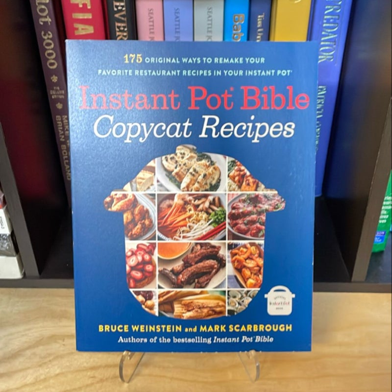 Instant Pot Bible: Copycat Recipes