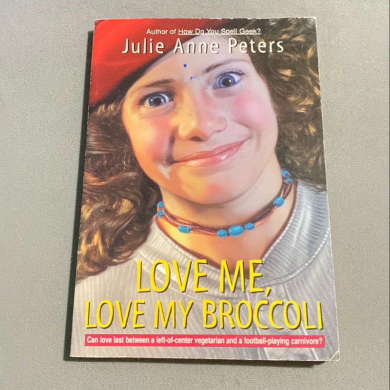 Love Me, Love My Broccoli