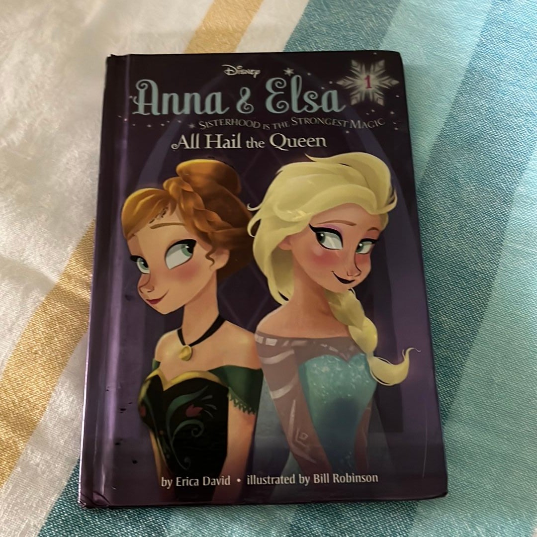 Anna and Elsa #1: All Hail the Queen (Disney Frozen)