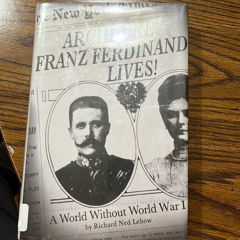 Archduke Franz Ferdinand Lives!