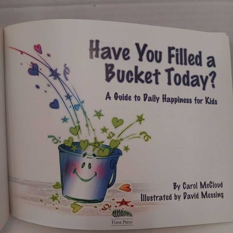 Have You Filled a Bucket Today?